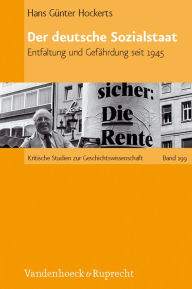 Title: Der deutsche Sozialstaat: Entfaltung und Gefahrdung seit 1945, Author: Hans Gunter Hockerts