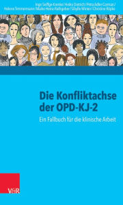 Title: Die Konfliktachse der OPD-KJ-2: Ein Fallbuch fur die klinische Arbeit, Author: Petra Adler-Corman