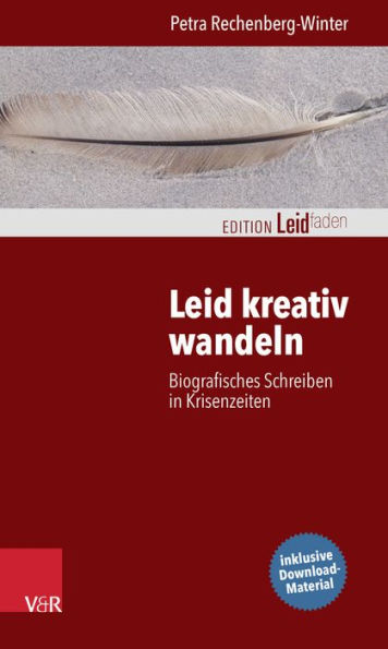 Leid kreativ wandeln: Biografisches Schreiben in Krisenzeiten