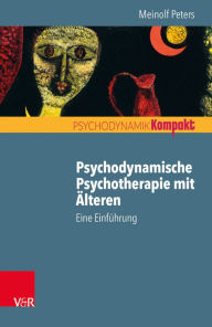 Title: Psychodynamische Psychotherapie mit Alteren: Eine Einfuhrung, Author: Meinolf Peters