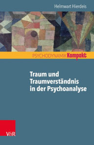 Title: Traum und Traumverstandnis in der Psychoanalyse, Author: Helmwart Hierdeis