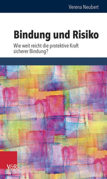 Bindung und Risiko: Wie weit reicht die protektive Kraft sicherer Bindung?