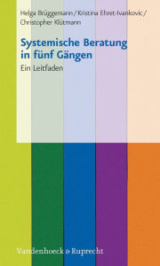 Title: Systemische Beratung in funf Gangen: Ein Leitfaden, Author: Helga Bruggemann
