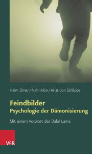 Title: Feindbilder - Psychologie der Damonisierung, Author: Nahi Alon