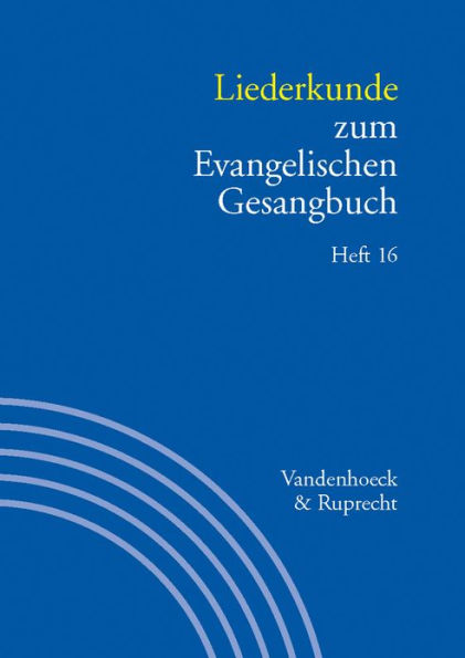 Liederkunde zum Evangelischen Gesangbuch. Heft 16