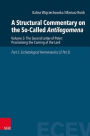 A Structural Commentary on the So-Called Antilegomena: Volume 3: The Second Letter of Peter: Proclaiming the Coming of the Lord. Part 2. Eschatological Hermeneutics (2 Pet 3)