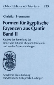 Title: Formen fur agyptische Fayencen aus Qantir Band II: Katalog der Sammlung des Franciscan Biblical Museum, Jerusalem und zweier Privatsammlungen, Author: Christian Herrmann