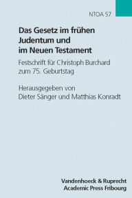 Title: Das Gesetz im fruhen Judentum und im Neuen Testament: Festschrift fur Christoph Burchard zum 75. Geburtstag, Author: Matthias Konradt