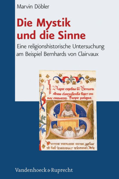 Die Mystik und die Sinne: Eine religionshistorische Untersuchung am Beispiel Bernhards von Clairvaux