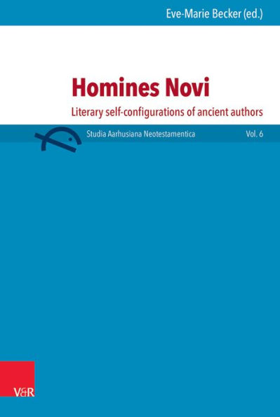 Paul as Homo Novus: Authorial Strategies of Self-Fashioning in Light of a Ciceronian Term