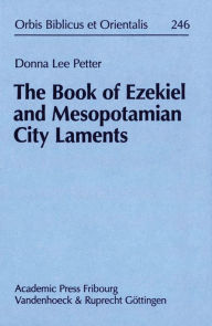 Title: The Book of Ezekiel and Mesopotamian City Laments, Author: Donna Lee Petter