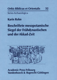 Title: Beschriftete mesopotamische Siegel der Fruehdynastischen und der Akkad-Zeit, Author: Rohn Karin