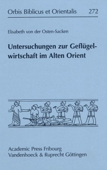 Untersuchungen zur Geflugelwirtschaft im Alten Orient