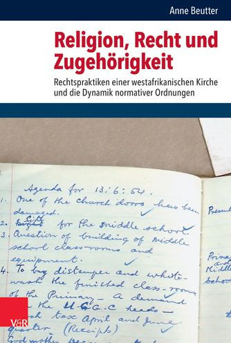 Religion, Recht und Zugehorigkeit: Rechtspraktiken einer westafrikanischen Kirche und die Dynamik normativer Ordnungen