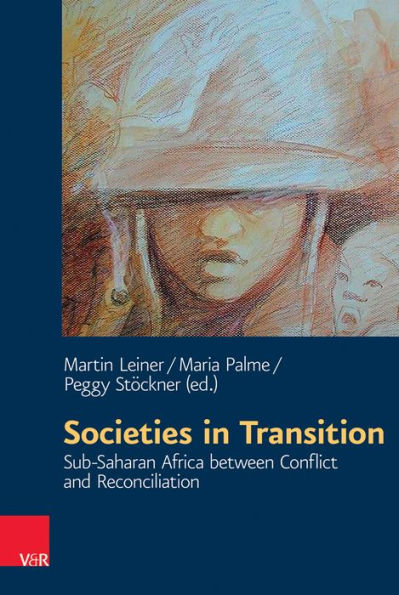 Societies in Transition: Subsaharan Africa between Conflict and Reconciliation