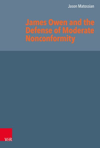 James Owen and the Defense of Moderate Nonconformity