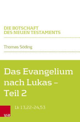 Das Evangelium nach Lukas: Teilband 2: Lk 13,22-24,53