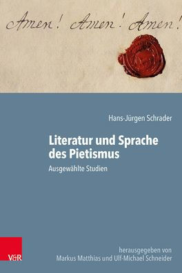 Literatur und Sprache des Pietismus: Ausgewahlte Studien