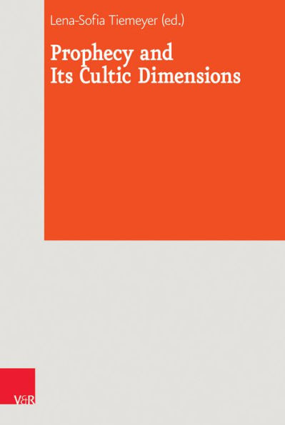 Prophecy and Its Cultic Dimensions