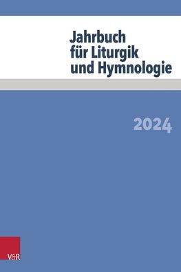 Jahrbuch fur Liturgik und Hymnologie: 2024