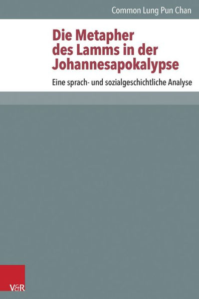 Die Metapher des Lamms in der Johannesapokalypse: Eine sprach- und sozialgeschichtliche Analyse