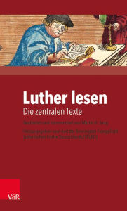 Title: Luther lesen: Die zentralen Texte, Author: Martin H Jung