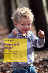 Title: Frauen und Jungen: Eine padagogische Herausforderung, Author: Ilka Weigand