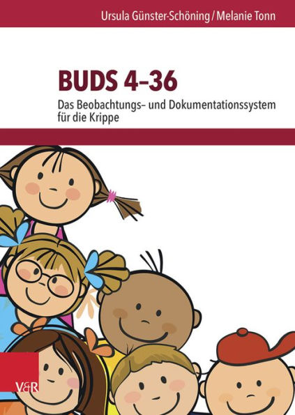 BUDS 4-36: Das Beobachtungs- und Dokumentationssystem fur die Krippe