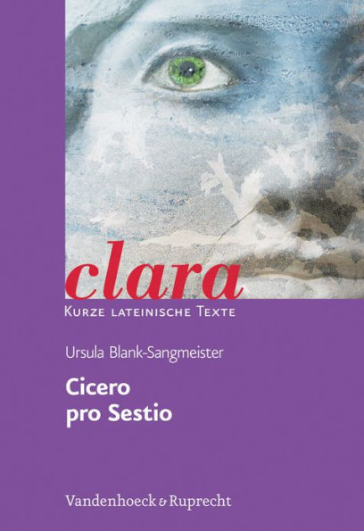 Cicero, pro Sestio: clara. Kurze lateinische Texte