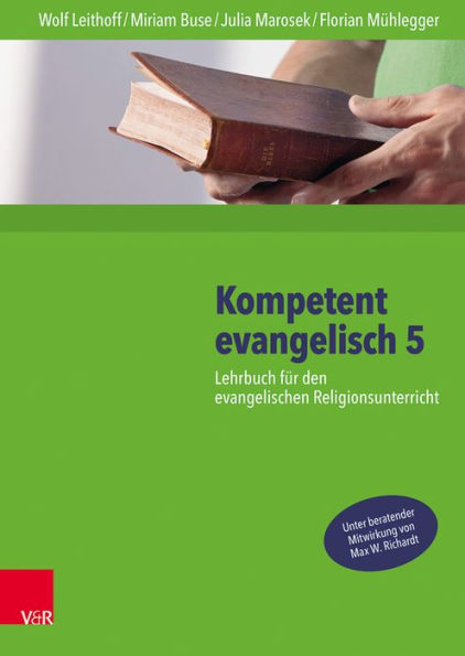 Kompetent evangelisch 5: Evangelischer Religionsunterricht fur das Gymnasium