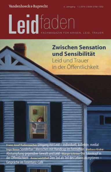 Zwischen Sensation und Sensibilitat - Leid und Trauer in der Offentlichkeit: Leidfaden 2015 Heft 01