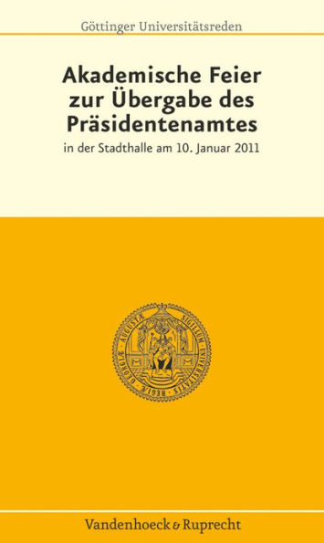Akademische Feier zur Ubergabe des Prasidentenamtes: in der Stadthalle am 10. Januar 2011