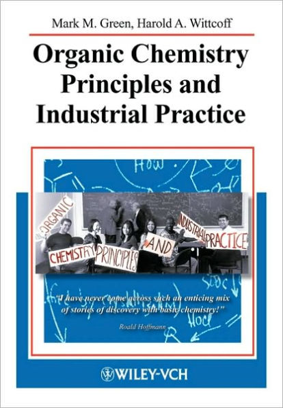 Organic Chemistry Principles and Industrial Practice / Edition 1