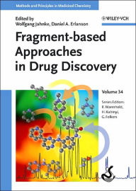 Title: Fragment-based Approaches in Drug Discovery / Edition 1, Author: Wolfgang Jahnke