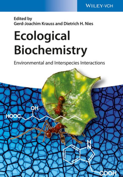 Ecological Biochemistry: Environmental and Interspecies Interactions / Edition 1