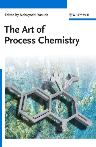The Art of Process Chemistry / Edition 1