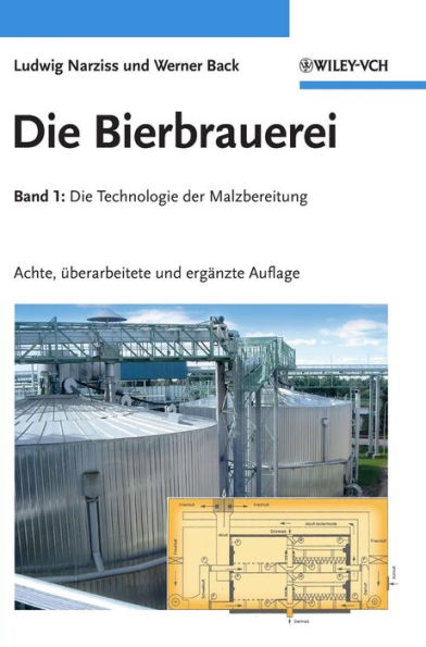 Die Bierbrauerei: Band 1 - Die Technologie der Malzbereitung / Edition 8