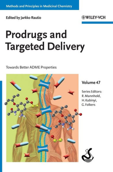 Prodrugs and Targeted Delivery: Towards Better ADME Properties / Edition 1