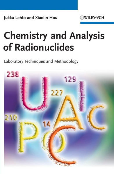 Chemistry and Analysis of Radionuclides: Laboratory Techniques and Methodology / Edition 1