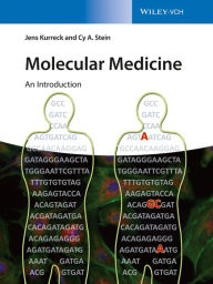 Book downloads for free pdf Molecular Medicine: An Introduction in English  by Jens Kurreck, Cy Aaron Stein 9783527331895
