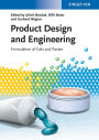 Product Design and Engineering: Formulation of Gels and Pastes / Edition 1
