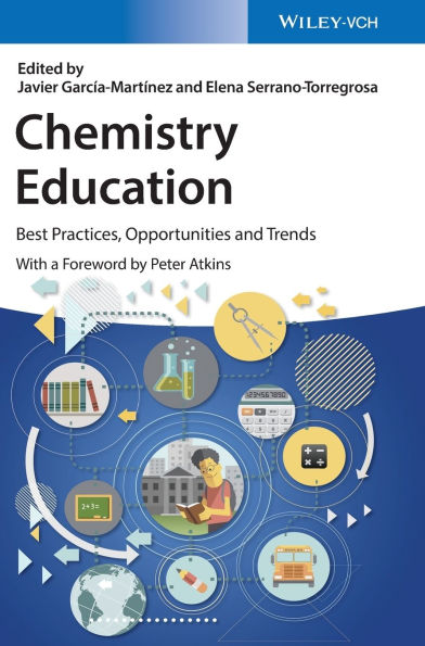 Chemistry Education: Best Practices, Opportunities and Trends / Edition 1
