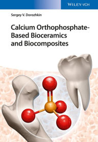 Books online download ipod Calcium Orthophosphate-based Bioceramics and Biocomposites FB2 9783527337880 (English Edition)