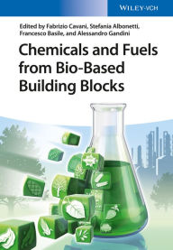 French books downloads Chemicals and Fuels from Bio-based Building Blocks English version by Fabrizio Cavani, Stefania Albonetti, Francesco Basile 9783527338979