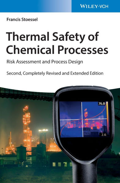 Thermal Safety of Chemical Processes: Risk Assessment and Process Design