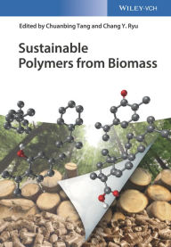 Title: Sustainable Polymers from Biomass, Author: Chuanbing Tang