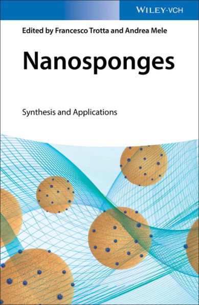 Nanosponges: Synthesis and Applications
