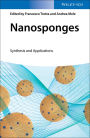 Nanosponges: Synthesis and Applications