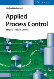English book pdf free download Applied Process Control: Efficient Problem Solving in English 9783527341184 CHM by Michael Mulholland