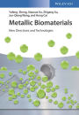 Metallic Biomaterials: New Directions and Technologies